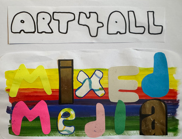 Art 4 All: Mixed Media