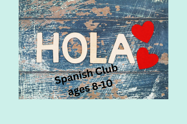 Spanish Club (Ages 8-10)